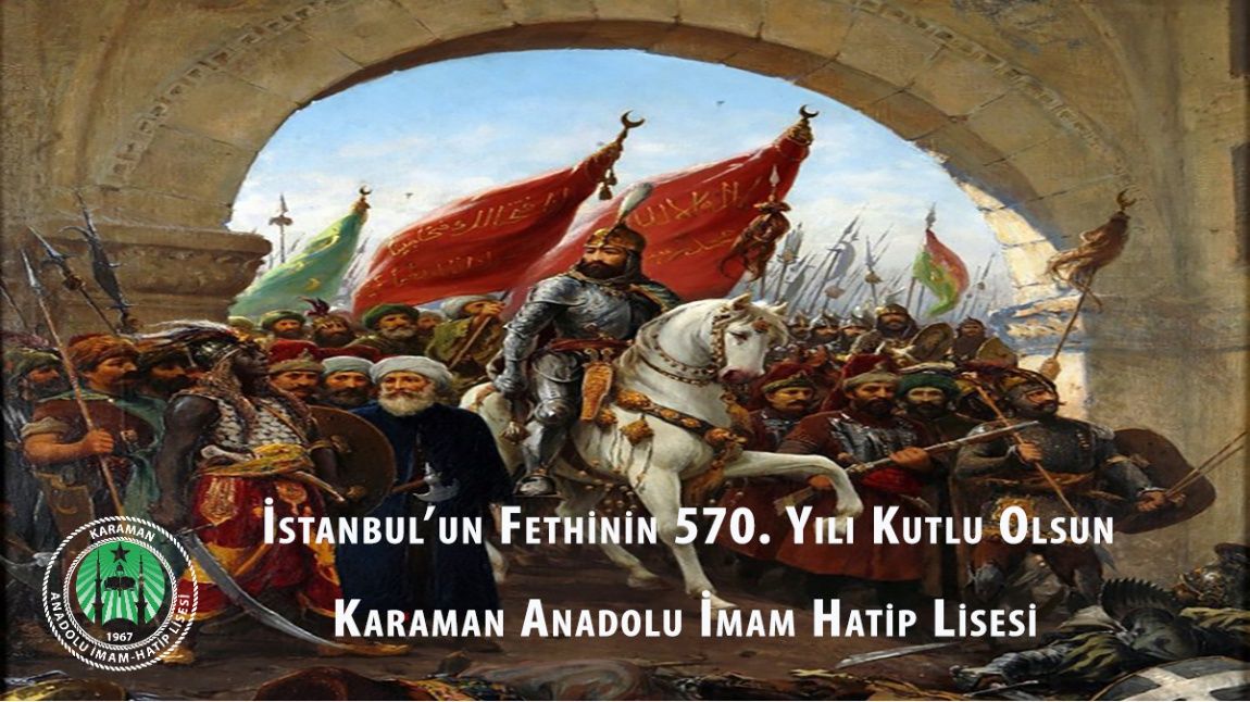 İstanbul'un Fethinin 570. Yılı Kutlu Olsun